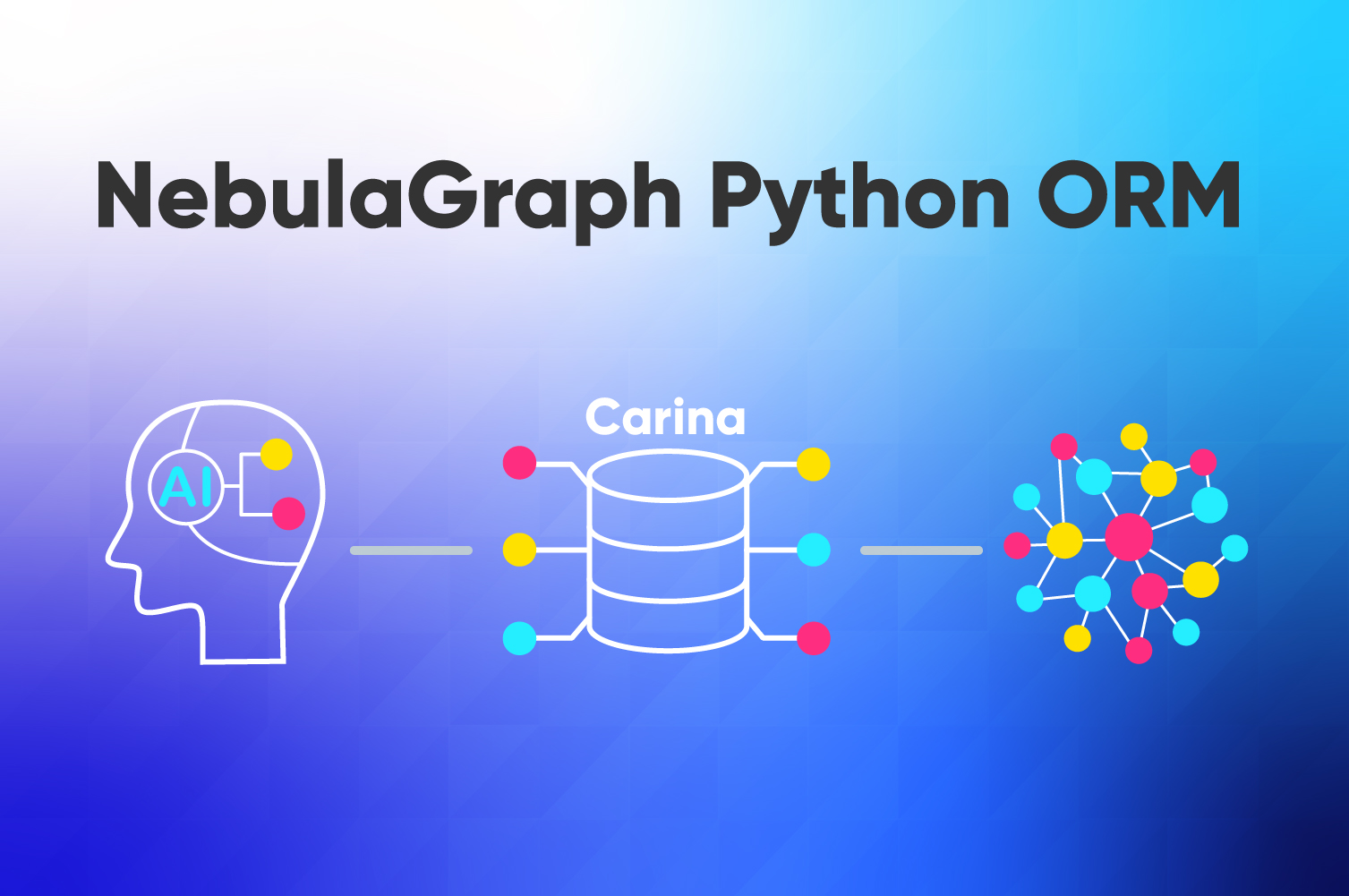连接 AI，NebulaGraph Python ORM 项目 Carina 简化 Web 开发